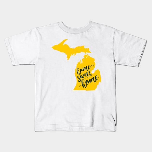 Copy of Michigan: Home Sweet Home Maize & Blue Edition 2 Kids T-Shirt by ope-store